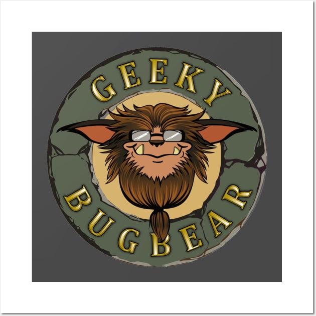 Geeky Bugbear Motto Wall Art by GeekyBugbear
